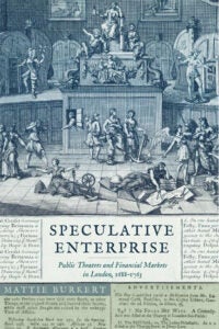 Speculative Enterprise: Public Theaters and Financial Markets in London, 1688 Book Cover-1763