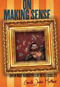 On Making Sense: Queer Race Narratives of Intelligibility Book Cover