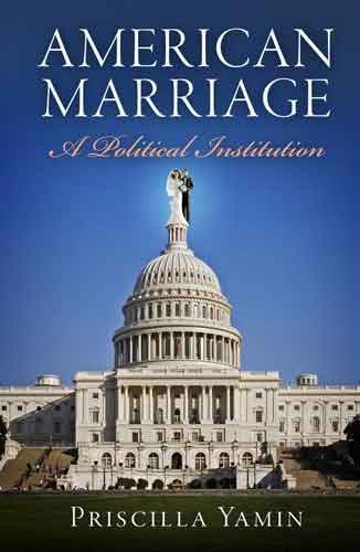 American Marriage: A Political Institution Book Cover