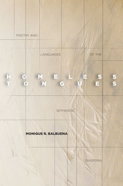 Homeless Tongues: Poetry and Languages of the Sephardic Diaspora Book Cover