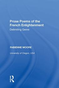 Prose Poems of the French Enlightenment: Delimiting Genre 