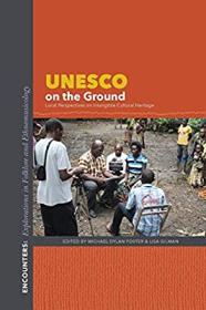 UNESCO on the Ground: Local Perspectives on Intangible Cultural Heritage Book Cover