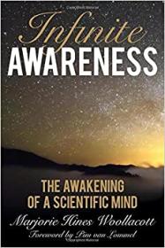 Infinite Awareness: The Awakening of a Scientific Mind Book Cover