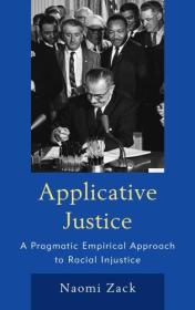 Applicative Justice: A Pragmatic Empirical Approach to Racial Injustice Book Cover