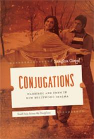 Conjugations: Marriage and Form in New Bollywood Cinema Book Cover