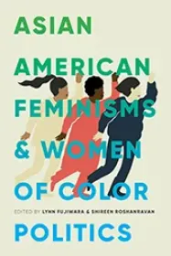 Asian American Feminisms and Women of Color Politics Book Cover