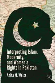Interpreting Islam, Modernity, and Women’s Rights in Pakistan Book Cover
