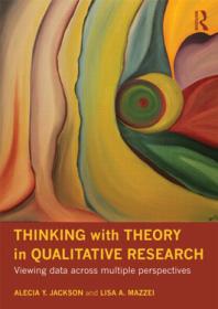 Thinking with Theory in Qualitative Research: Viewing Data Across Multiple Perspectives Book Cover