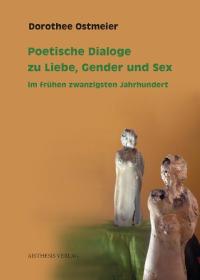 “Gender, Sex, Liebe in poetischen Dialogen des frühen zwanzigsten Jahrhunderts” (Gender, Sex, Love in Poetic Dialogues of the Early Twentieth Century) Book Cover
