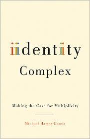 Identity Complex: Making the Case for Multiplicity Book Cover