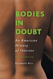 Bodies in Doubt: An American History of Intersex Book Cover