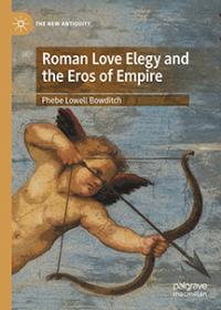 Cover of "Roman Love Elegy and the Eros of Empire"