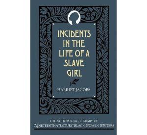 Cover of Harriet Jacob's "Incidents in the Life of a Slave Girl"