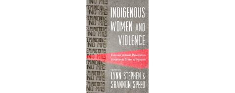New book: Indigenous Women and Violence, by Lynn Stephen
