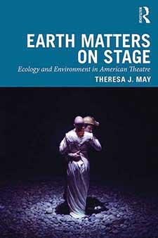 New Book: "Earth Matters on Stage" by Theresa May